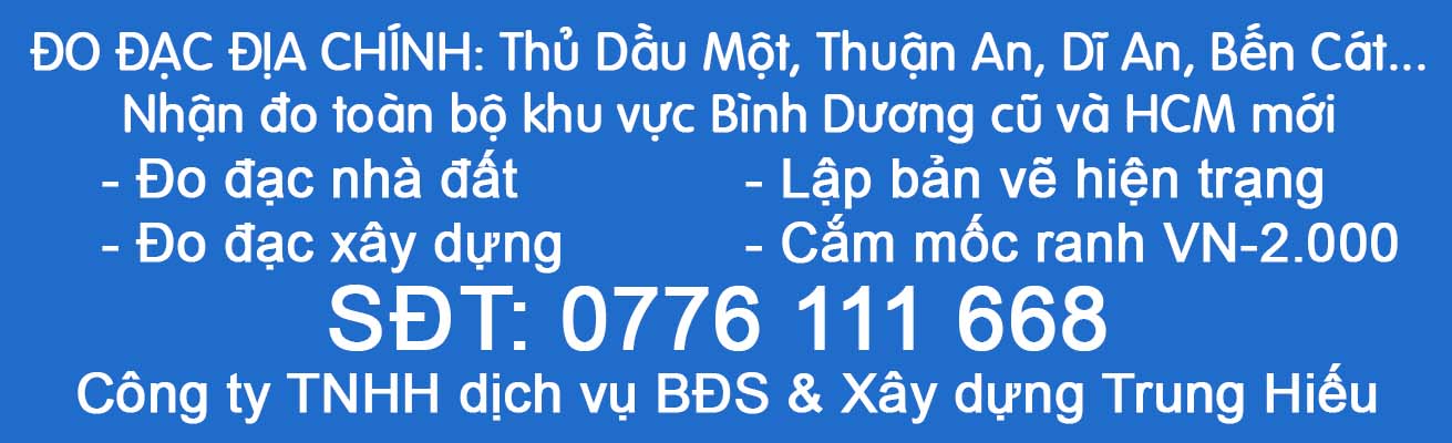 Liên hệ đo đạc địa chính tại Thủ Dầu Một và toàn bộ khu vực Bình Dương cũ.jpg (105 KB)
