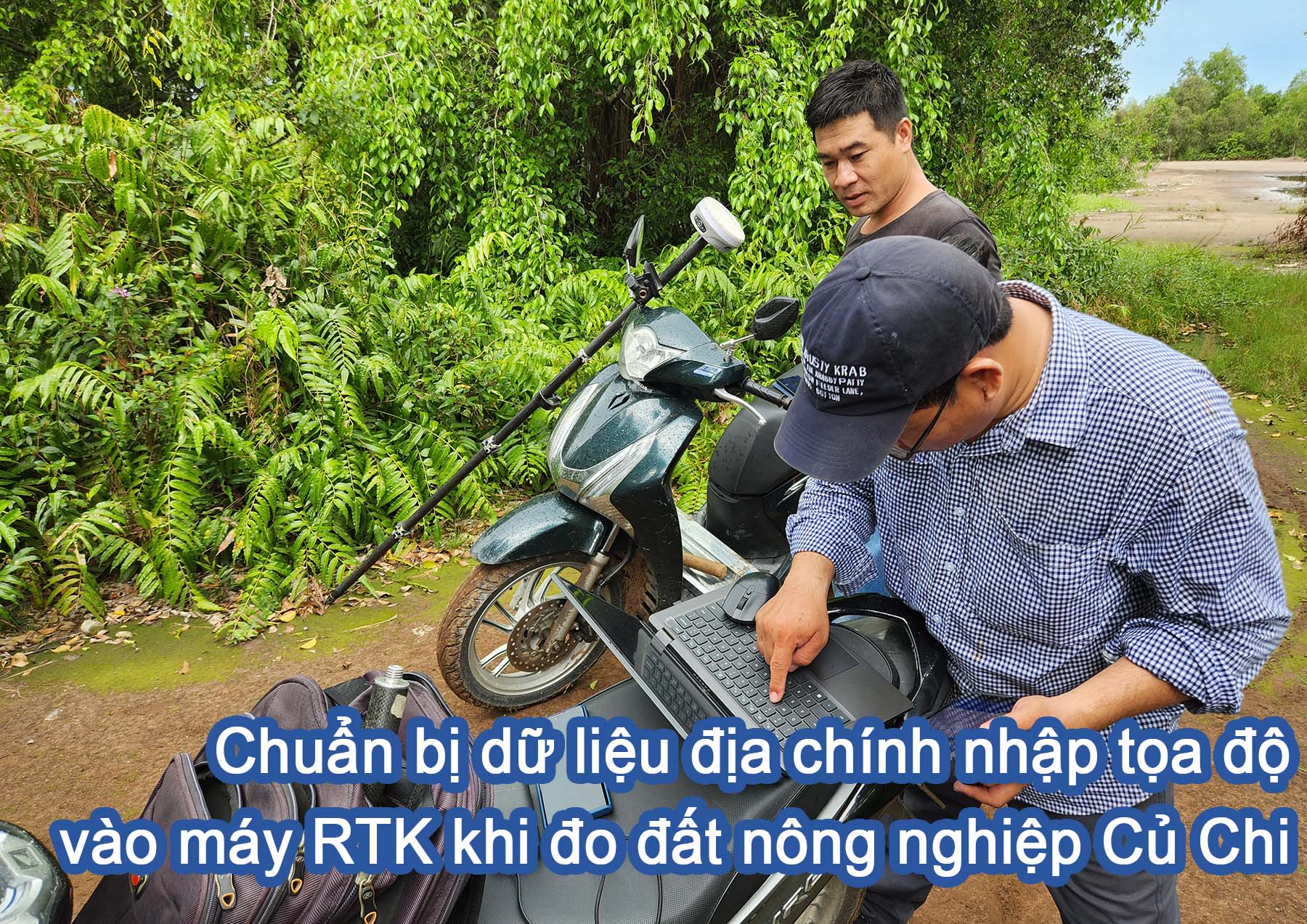 Chuẩn bị dữ liệu địa chính nhập tọa độ vào máy RTK khi đo đất nông nghiệp Củ Chi.jpg (667 KB)