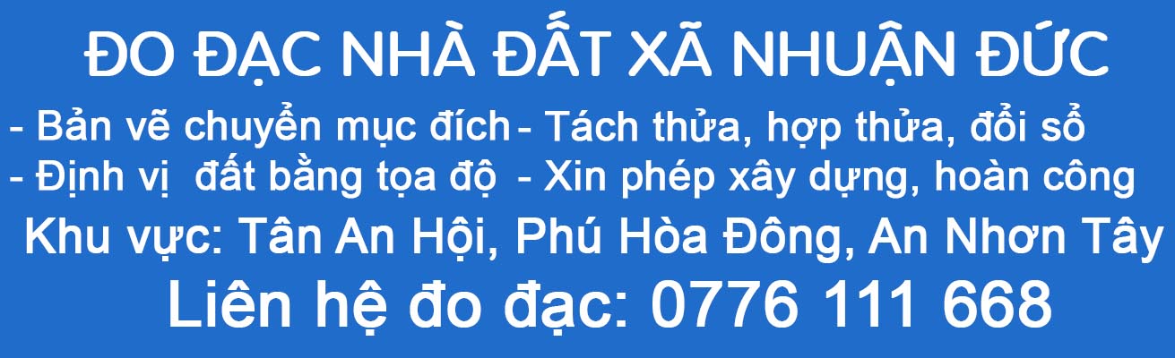 Liên hệ đo đạc nhà đất xã Nhuận Đức.jpg (122 KB)