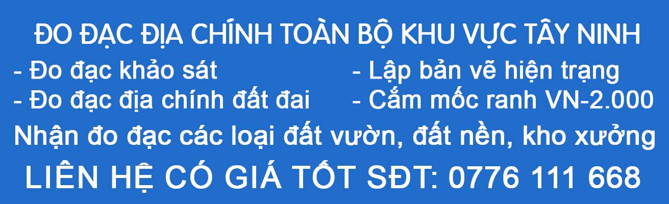Thông tin liên hệ  đo đạc địa chính đất đai khu vực Tây Ninh.jpg (100 KB)