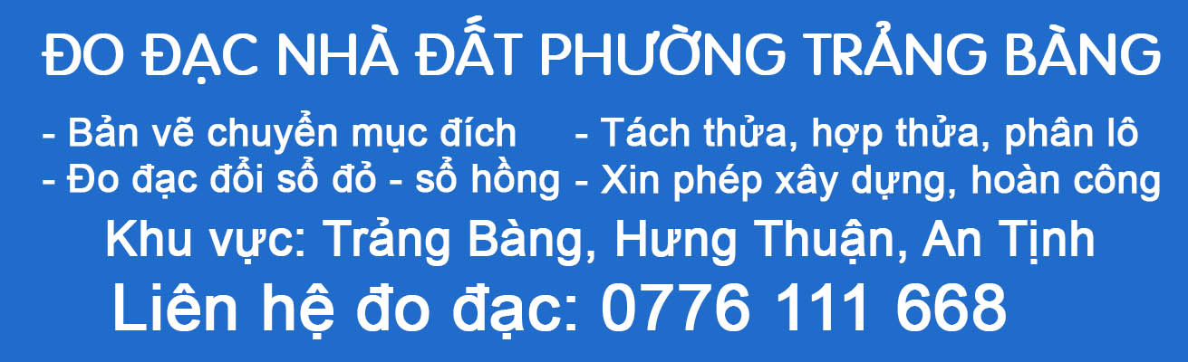 Liên hệ đo đạc nhà đất Trảng Bàng.jpg (129 KB)