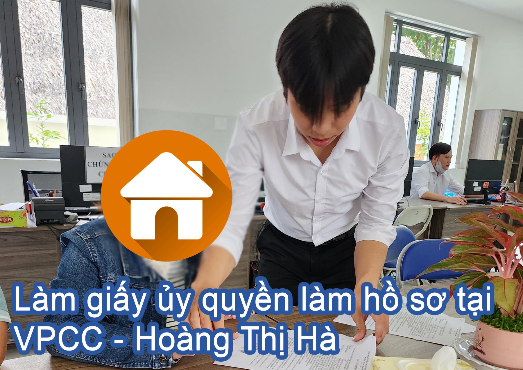 Làm giấy ủy quyền làm hồ sơ tại VPCC - Hoàng Thị Hà.jpg (326 KB)