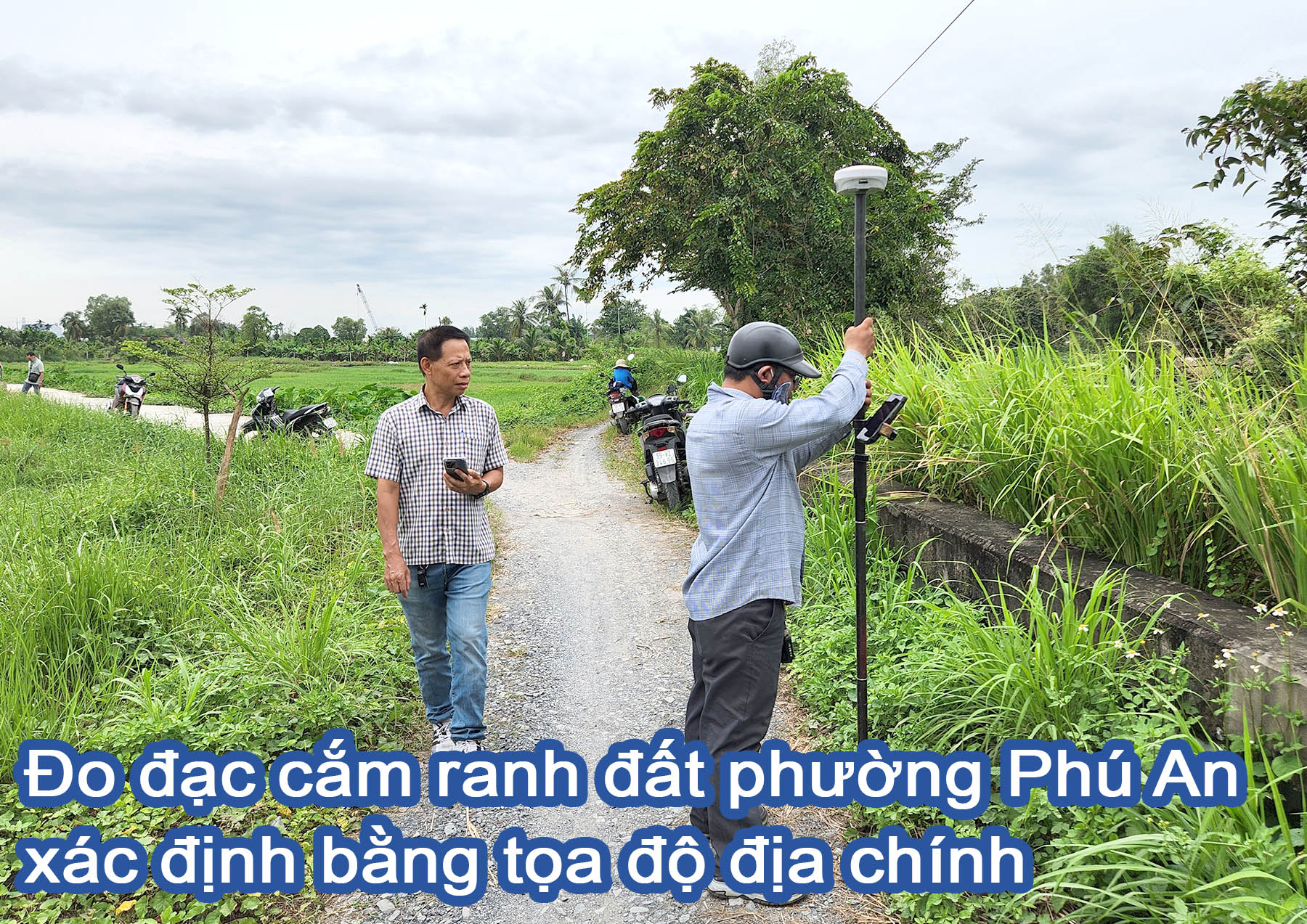 Đo đạc cắm ranh đất phường Ph&uacute; An x&aacute;c định bằng tọa độ địa ch&iacute;nh.jpg (724 KB)