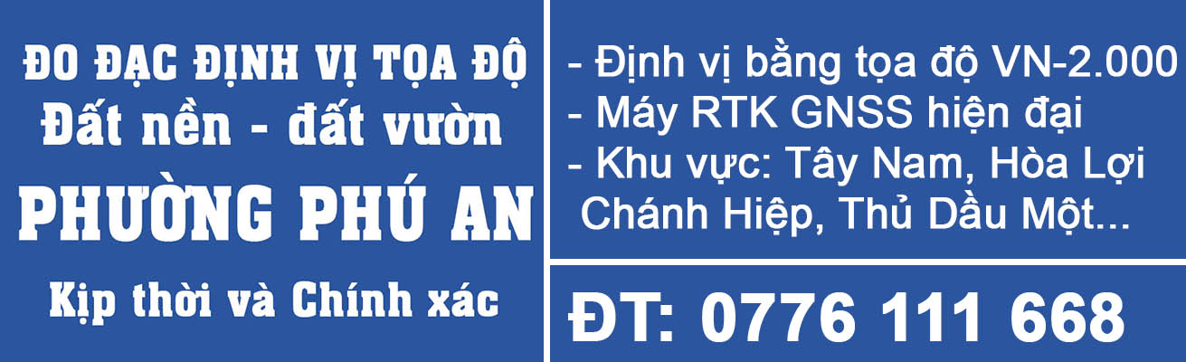 Li&ecirc;n hệ Đo đạc cắm ranh đất phường Ph&uacute; An x&aacute;c định bằng tọa độ địa ch&iacute;nh.jpg (125 KB)